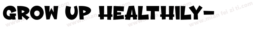 grow up healthily字体转换
